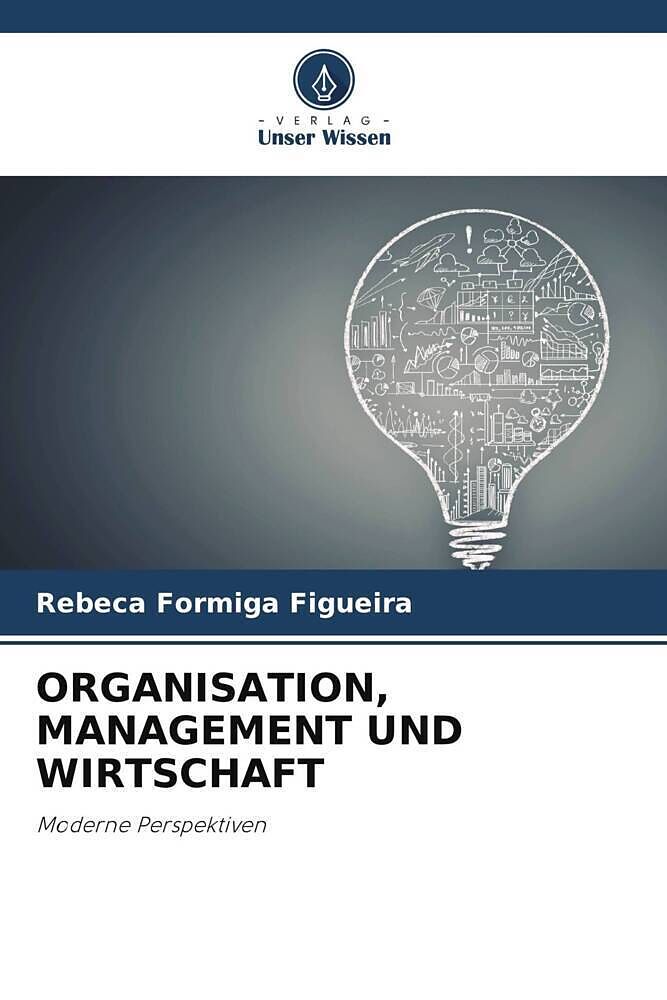 ORGANISATION, MANAGEMENT UND WIRTSCHAFT