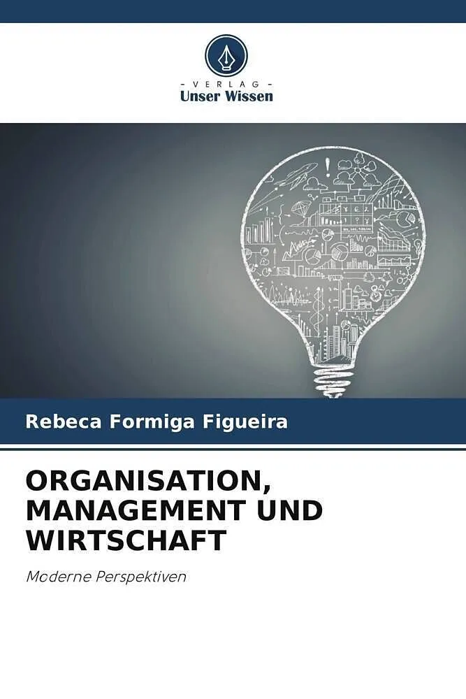 ORGANISATION, MANAGEMENT UND WIRTSCHAFT