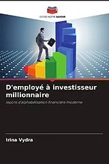 Kartonierter Einband D'employé à investisseur millionnaire von Irina Vydra