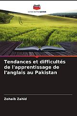 Couverture cartonnée Tendances et difficultés de l'apprentissage de l'anglais au Pakistan de Zohaib Zahid