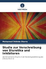Kartonierter Einband Studie zur Verschreibung von Diuretika und Inhibitoren von Mohamed Débida Diarra