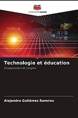 Kartonierter Einband Technologie et éducation von Alejandro Gutiérrez Ramírez