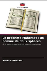 Couverture cartonnée Le prophète Mahomet : un homme de deux sphères de Haider Al-Moosawi