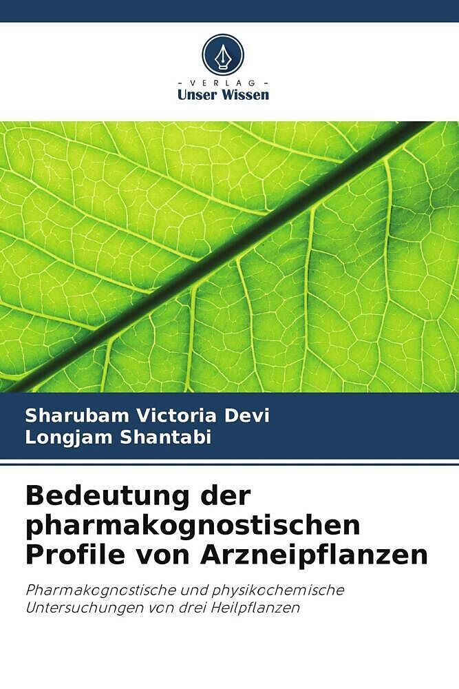 Bedeutung der pharmakognostischen Profile von Arzneipflanzen