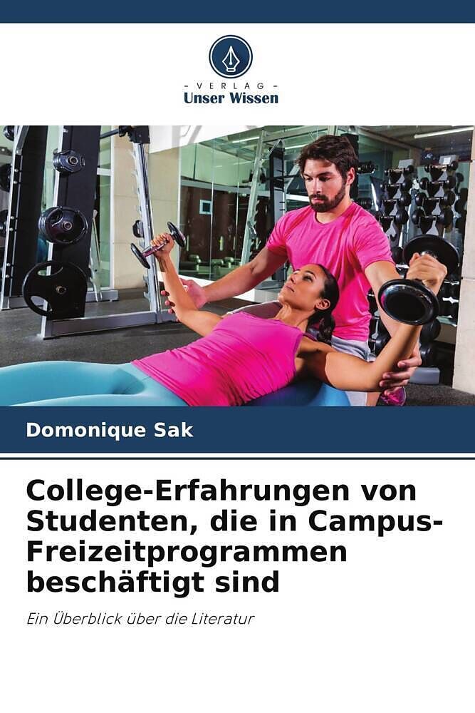 College-Erfahrungen von Studenten, die in Campus-Freizeitprogrammen beschäftigt sind