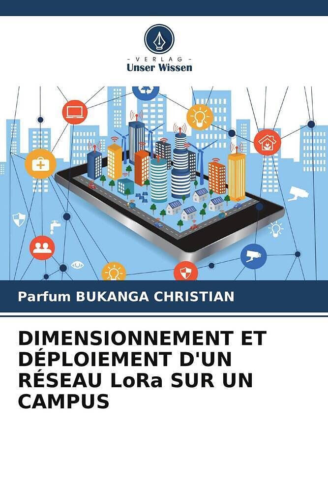 DIMENSIONNEMENT ET DÉPLOIEMENT D'UN RÉSEAU LoRa SUR UN CAMPUS