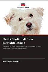 Couverture cartonnée Stress oxydatif dans la dermatite canine de Shafayat Beigh