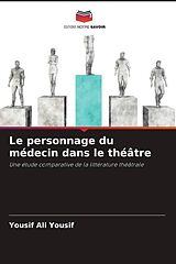 Couverture cartonnée Le personnage du médecin dans le théâtre de Yousif Ali Yousif