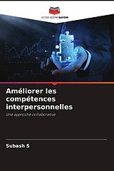 Couverture cartonnée Améliorer les compétences interpersonnelles de Subash S