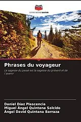 Kartonierter Einband Phrases du voyageur von Daniel Díaz Plascencia, Miguel Ángel Quintana Salcido, Ángel David Quintana Barraza