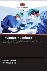 Kartonierter Einband (Kt) Physique nucléaire von Daniel James, Bitrus James