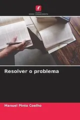 Kartonierter Einband (Kt) Resolver o problema von Manuel Pinto Coelho