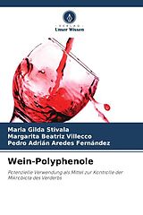 Kartonierter Einband Wein-Polyphenole von Maria Gilda Stivala, Margarita Beatriz Villecco, Pedro Adrián Aredes Fernández