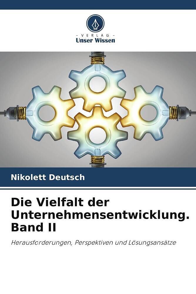 Die Vielfalt der Unternehmensentwicklung. Band II