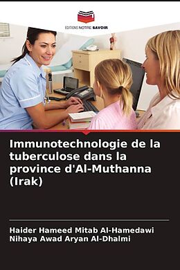 Couverture cartonnée Immunotechnologie de la tuberculose dans la province d'Al-Muthanna (Irak) de Haider Hameed Mitab Al-Hamedawi, Nihaya Awad Aryan Al-Dhalmi