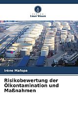 Kartonierter Einband Risikobewertung der Ölkontamination und Maßnahmen von Irène Mafopa