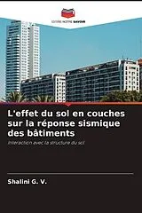 Kartonierter Einband L'effet du sol en couches sur la réponse sismique des bâtiments von Shalini G. V.