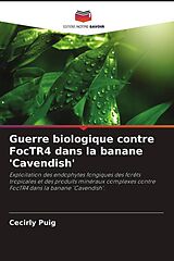 Couverture cartonnée Guerre biologique contre FocTR4 dans la banane 'Cavendish' de Cecirly Puig