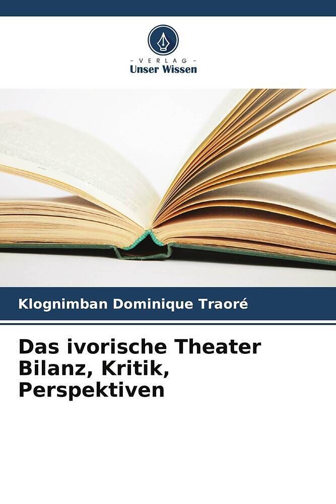 Das ivorische Theater Bilanz, Kritik, Perspektiven