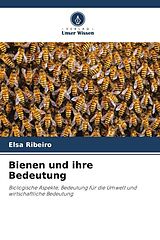Kartonierter Einband Bienen und ihre Bedeutung von Elsa Ribeiro