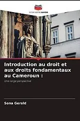 Kartonierter Einband Introduction au droit et aux droits fondamentaux au Cameroun : von Sona Gerald