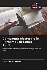 Kartonierter Einband (Kt) Campagna elettorale in Pernambuco (1954 - 1962) von Giuliana da Matta