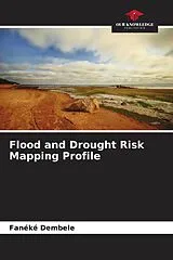 Kartonierter Einband Flood and Drought Risk Mapping Profile von Fanéké Dembélé