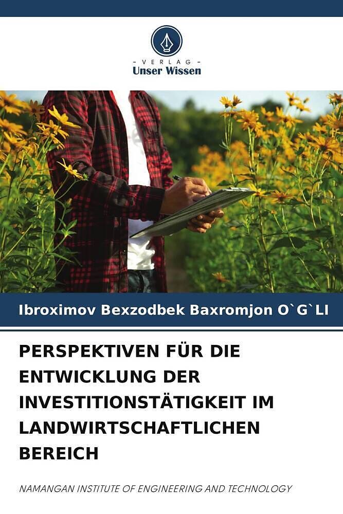 PERSPEKTIVEN FÜR DIE ENTWICKLUNG DER INVESTITIONSTÄTIGKEIT IM LANDWIRTSCHAFTLICHEN BEREICH