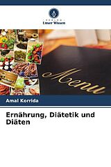 Kartonierter Einband Ernährung, Diätetik und Diäten von Amal Korrida