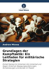 Kartonierter Einband Grundlagen der Kampftaktik: Ein Leitfaden für militärische Strategien von Andrew Mtewa