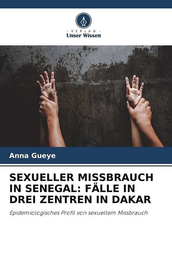 SEXUELLER MISSBRAUCH IN SENEGAL: FÄLLE IN DREI ZENTREN IN DAKAR