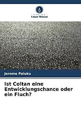 Kartonierter Einband Ist Coltan eine Entwicklungschance oder ein Fluch? von Jerome Paluku