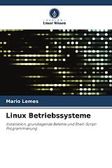 Kartonierter Einband Linux Betriebssysteme von Mário Lemes