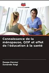 Kartonierter Einband (Kt) Connaissance de la ménopause, QOF et effet de l'éducation à la santé von Deepa Kannur, Sunanda Itagi