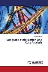 Kartonierter Einband Subgrade Stabilization and Cost Analysis von Somdeb Mondal