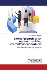 Kartonierter Einband Entrepreneurship: An option to solving unemployment problem von Olufemi A. Aladejebi