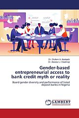 Kartonierter Einband Gender-based entrepreneurial access to bank credit myth or reality von Olufemi A. Aladejebi, Abiodun J. Oladimeji
