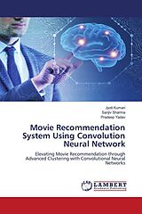 Couverture cartonnée Movie Recommendation System Using Convolution Neural Network de Jyoti Kumari, Sanjiv Sharma, Pradeep Yadav