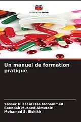 Kartonierter Einband (Kt) Un manuel de formation pratique von Yasser Hussein Issa Mohammed, Saeedah Musaed Almutairi, Mohamed S. Elshikh
