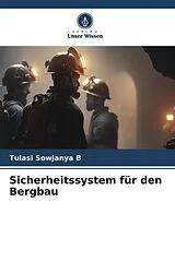 Kartonierter Einband Sicherheitssystem für den Bergbau von Tulasi Sowjanya B