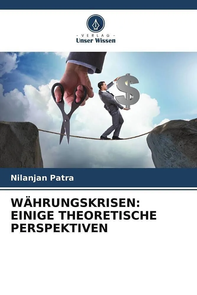 WÄHRUNGSKRISEN: EINIGE THEORETISCHE PERSPEKTIVEN