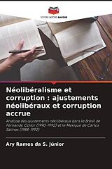 Couverture cartonnée Néolibéralisme et corruption : ajustements néolibéraux et corruption accrue de Ary Ramos da S. Júnior