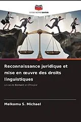 Kartonierter Einband Reconnaissance juridique et mise en  uvre des droits linguistiques von Melkamu S. Michael
