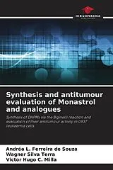 Kartonierter Einband Synthesis and antitumour evaluation of Monastrol and analogues von Andréa L. Ferreira de Souza, Wagner Silva Terra, Victor Hugo C. Milla