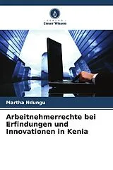 Kartonierter Einband Arbeitnehmerrechte bei Erfindungen und Innovationen in Kenia von Martha Ndungu