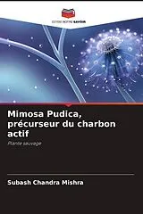Kartonierter Einband (Kt) Mimosa Pudica, précurseur du charbon actif von Subash Chandra Mishra
