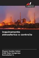 Kartonierter Einband (Kt) Inquinamento atmosferico e controllo von Shyam Sundar Sekar, Siddi Raju Sangaraju, Ramabalan S.