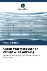 Kartonierter Einband Aspen Wärmetauscher Design & Bewertung von Thomas Rincon