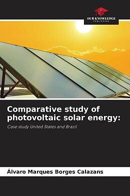 Couverture cartonnée Comparative study of photovoltaic solar energy: de Álvaro Marques Borges Calazans