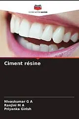 Kartonierter Einband (Kt) Ciment résine von Nivaskumar G A, Ranjini M A, Priyanka Girish